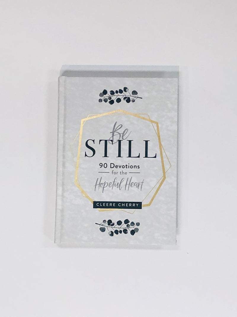 Be still 90 Devotions for the hopeful heart